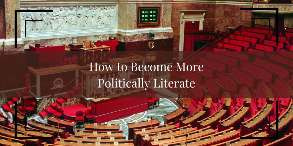 How to Become More Politically Literate